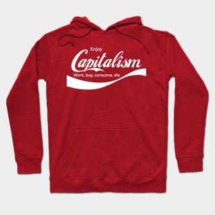 Enjoy Capitalism Hoodie